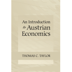 An Introduction to Austrian Economics